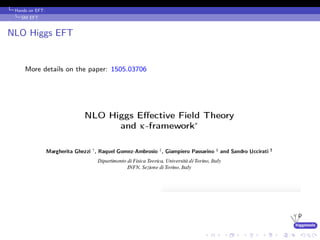 higgstools
Hands on EFT:
SM EFT
NLO Higgs EFT
More details on the paper: 1505.03706
 