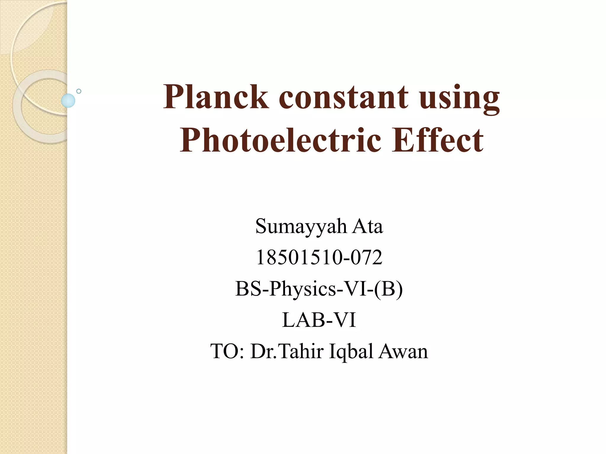 Planck constant using photoelectric effect | PPTX | Chemistry | Science