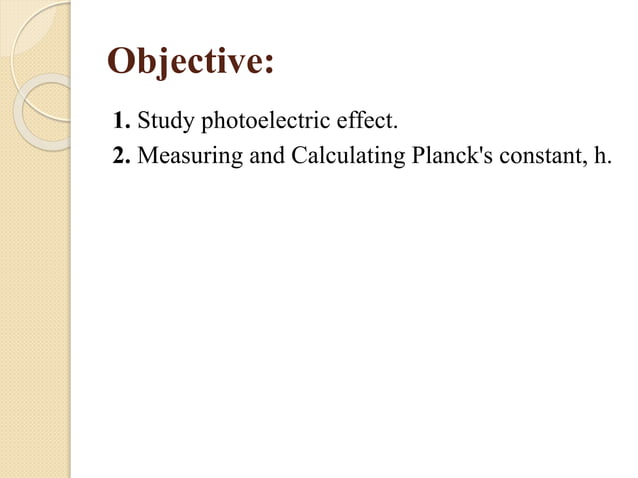Planck constant using photoelectric effect | PPTX | Chemistry | Science