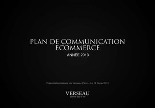 ANNÉE 2013




Présentationréalisée par Verseau Paris – Le 18 février2013
 