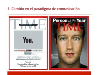1.  Cambio  en  el  paradigma  de  comunicación  
 