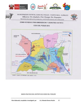 MAPA POLITICO DEL DISTRITO DE CODO DEL POZUZO
Plan elaborado, recopilado e investigado por : Lic. Rolando Ramos Nación 32
 