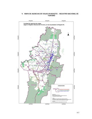 417
9. MAPA DE AGENCIAS DE VIAJES EN BOGOTÁ - REGISTRO NACIONAL DE
TURISMO
 