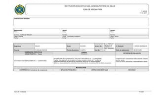 INSTITUCIÓN EDUCATIVA SAN JUAN BAUTISTA DE LA SALLE
PLAN DE ASIGNATURA
F-GE-03
17-01-2011
Observaciones Generales:
Responsable:
Firma
Revisó:
Firma
Aprobó:
Firma
Nombre : FLORALBA RINCON Nombre: Nombre:
Cargo: Docente Cargo : Coordinador Académico Cargo : Rector
Fecha: Fecha: Fecha:
Asignatura: INGLES Grado: NOVENO Semana No.:
DE LA TREINTA Y
CUATRO A LA
CUARENTA Y
TRES SEMANAS
I.H. Semanal: 3 HORAS SEMANALES
Docente: FLORALBA RINCON Período Académico: CUARTO Guía No.: NO Fecha de elaboración: 28 DE ENERO
ENSEÑANZAS ESPECIFICAS LOGROS
Indicadores
CRITERIOS DE EVALUACIÓN
UNIDAD TEMÁTICA - Temas
VOZ PASIVA EN TIEMPOS SIMPLES, 1° CONDICIONAL
DIFERENCIAR LA VOZ PASIVA DE LA ACTIVA Y RECONOCE EL 1° CONDICIONAL
Emplea adecuadamente la voz pasiva en tiempos simples y emplea el 1° condicional.
Aplica adecuadamente las técnicas de comprensión lectora en los textos asignados.
Aplica con responsabilidad los contenidos vistos desarrollando conscientemente los talleres propuestos.
CUANTITATIVO: evaluaciones orales y escritas, trabajos
escritos, tareas.
CUALITATIVOS: participación, responsabilidad e interés.
METODOLOGÍAS
COMPETENCIAS: Indicadores de competencia SITUACIÓN PROBLÉMICA OPERACIONES MENTALES RECURSOS
Copia No Controlada 17 de 28
 