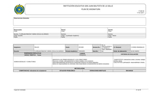 INSTITUCIÓN EDUCATIVA SAN JUAN BAUTISTA DE LA SALLE
PLAN DE ASIGNATURA
F-GE-03
17-01-2011
Observaciones Generales:
Responsable:
Firma
Revisó:
Firma
Aprobó:
Firma
Nombre : FLORALBA RINCON Y MARIA CECILIA ALVARADO Nombre: Nombre:
Cargo: Docente Cargo : Coordinador Académico Cargo : Rector
Fecha: Fecha: Fecha:
Asignatura: INGLES Grado: DECIMO Semana No.:
DE LA
VENTICUATRO A
LA TREINTA Y
TRES SEMANAS
I.H. Semanal: 3 HORAS SEMANALES
Docente: FLORALBA RINCON Y MARIA CECILIA ALVARADO Período Académico: TERCERO Guía No.: NO Fecha de elaboración: 28 DE ENERO
ENSEÑANZAS ESPECIFICAS LOGROS
Indicadores
CRITERIOS DE EVALUACIÓN
UNIDAD TEMÁTICA - Temas
VERBOS MODALES Y CONECTORES
IDENTIFICA LOS VERBOS MODALES Y LOS CONECTORES
Reconoce y emplea adecuadamente los verbos modales y los conectores.
Aplica adecuadamente las técnicas de comprensión lectora en los textos asignados.
Aplica con responsabilidad los contenidos vistos desarrollando conscientemente los talleres propuestos.
CUANTITATIVO: evaluaciones orales y escritas, trabajos
escritos, tareas.
CUALITATIVOS: participación, responsabilidad e interés.
METODOLOGÍAS
COMPETENCIAS: Indicadores de competencia SITUACIÓN PROBLÉMICA OPERACIONES MENTALES RECURSOS
Copia No Controlada 21 de 28
 