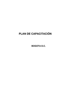 PLAN DE CAPACITACIÓN
BOGOTA D.C.
 