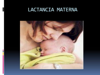 LACTANCIA MATERNA