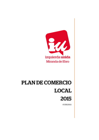 PLAN DE COMERCIO
LOCAL
2015
07/09/2015
 