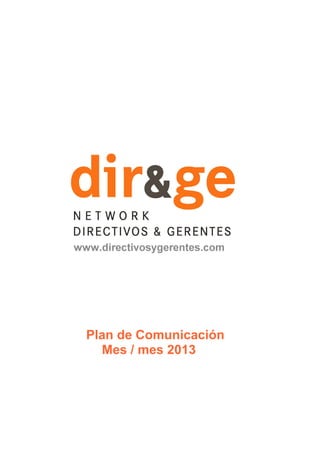 Plan de Comunicación
Mes / mes 2013
Logotipo marca
 