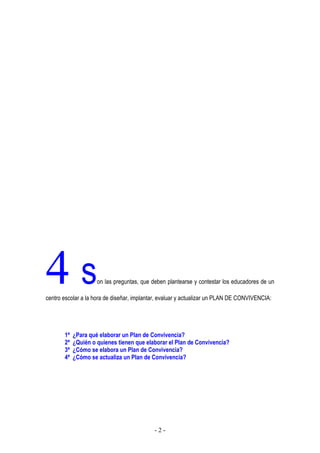 4s

on las preguntas, que deben plantearse y contestar los educadores de un

centro escolar a la hora de diseñar, implanta...