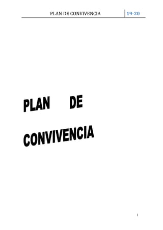 PLAN DE CONVIVENCIA 19-20
1
 