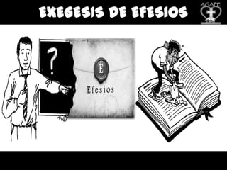 EXEGESIS DE EFESIOS
 