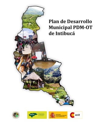 Plan de Desarrollo 
Municipal PDM-OT 
de Intibucá 
 