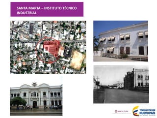 SANTA MARTA – INSTITUTO TÉCNICO
INDUSTRIAL
 
