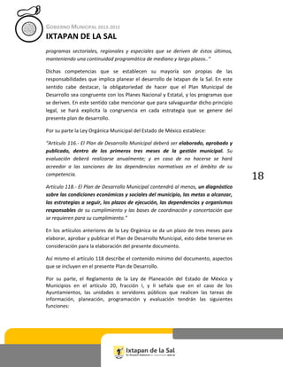 GOBIERNO MUNICIPAL 2013-2015
IXTAPAN DE LA SAL
19
 “Coordinar conjuntamente con el COPLADEMUN la elaboración del Plan de
...