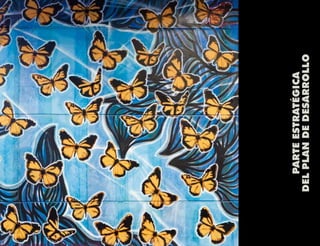 PARTEESTRATÉGICA
DELPLANDEDESARROLLO
 