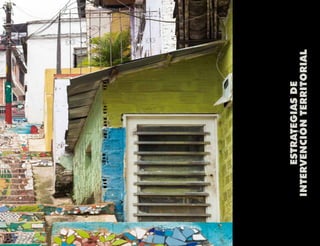 ESTRATEGIASDE
INTERVENCIÓNTERRITORIAL
 