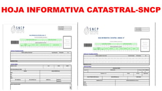 HOJA INFORMATIVA CATASTRAL-SNCP
 