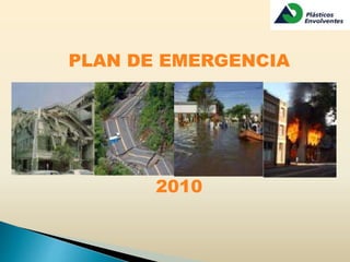 PLAN DE EMERGENCIA
2010
 