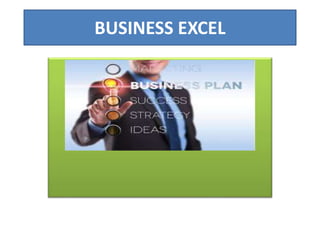 BUSINESS EXCEL
 