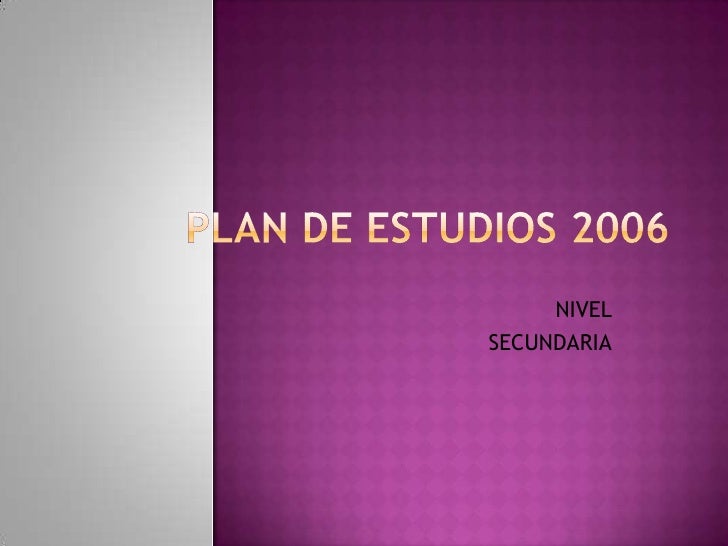Plan de estudios 2006...secundaria