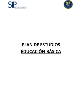 PLAN DE ESTUDIOS
EDUCACIÓN BÁSICA
 