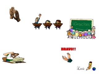 “Si la educación te parece cara, prueba con la
ignorancia”
 