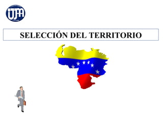 SELECCIÓN DEL TERRITORIO
 