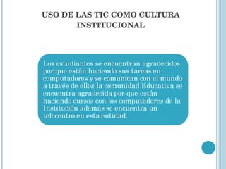 USO DE LAS TIC COMO CULTURA INSTITUCIONAL 