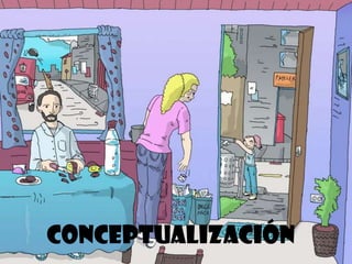 CONCEPTUALIZACIÓN