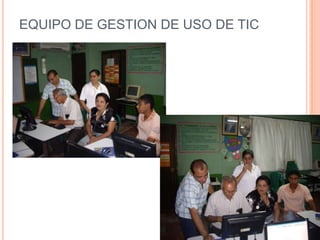 EQUIPO DE GESTION DE USO DE TIC 