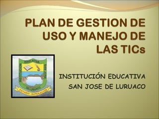 INSTITUCIÓN EDUCATIVA  SAN JOSE DE LURUACO 
