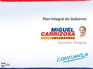 Plan Integral de Gobierno Asunción, Paraguay 