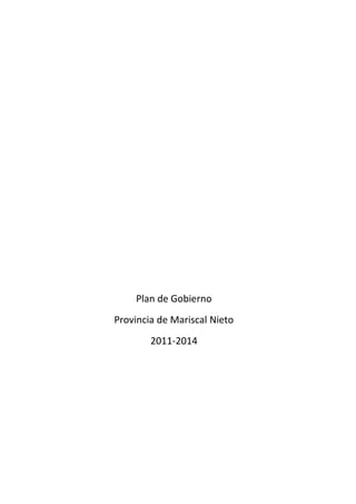 Plan de Gobierno
Provincia de Mariscal Nieto
2011-2014
 