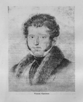 -



•r
 t •t t*e .


    p.




                     4




•H.'c	        2Yd,
            -F'::1:
                     .tto-t.
                         r'.
                               1




         Vicente Guerrero
 