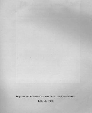 lrupreso en Talleres Crlificos de la Nación—Mêxico
                  Julio de 1985
 