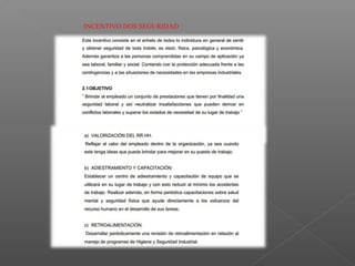 INCENTIVO DOS SEGURIDAD
ESTRATEGIAS
 
