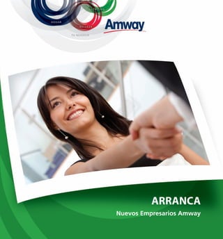 ARRAnCA
Nuevos Empresarios Amway
 