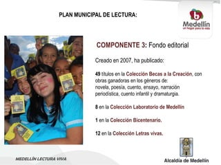 PLAN MUNICIPAL DE LECTURA:




                              COMPONENTE 3: Fondo editorial

                              ...