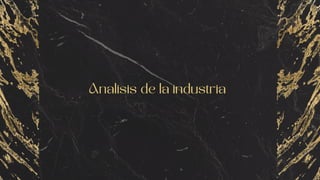 Analisis de la industria
 