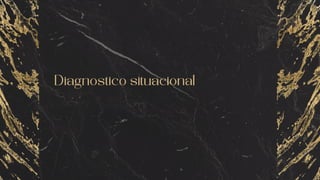 Diagnostico situacional
 