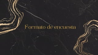 Formato de encuesta
 