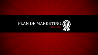 PLAN DE MARKETING
DIGITAL
Carlos Cruz – Mg. Periodismo Digital
 