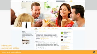 vining Plan de Marketing Digital 24
Interacción
con nuestro público
 