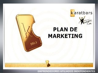 Plan de Marketing Karatbars - El ORO a TU Alcance Como Nunca Antes