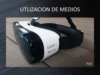 UTLIZACION DE MEDIOS
 