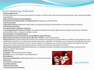 Plan de Marketing y PublicidadLo primero que decidiremos es cual de estas herramientas vamos a utilizar y cuando:- Publicidad