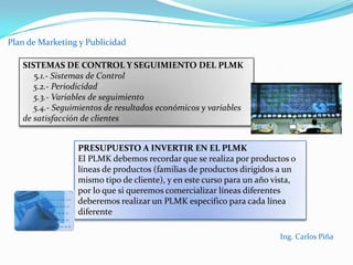 Plan de Marketing y PublicidadEl Plan de Marketing , es una herramienta que nos sirve para prever cual será nuestro comportamiento comercial en la empresa durante un periodo de tiempoIng. Carlos Piña