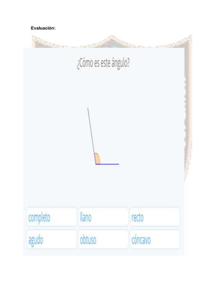 Evaluación:
 
