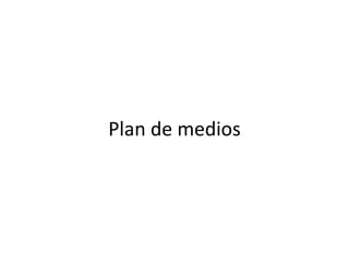 Plan de medios 